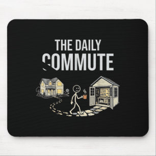 The daily commute funny woodworker carpenter humou mouse pad