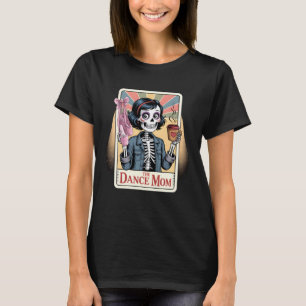 The Dance Mom Ballet Skeleton Sugar Skull Tarot Ca T-Shirt