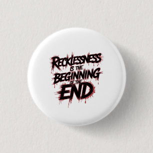 The Danger of Reckless Leadership 1 Inch Round Button