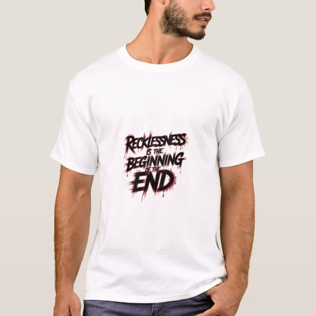 The Danger of Reckless Leadership T-Shirt (Front)