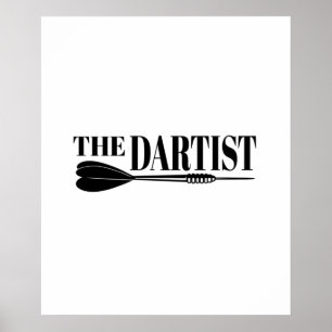 The Dartist Dart Artist Of The Dartboard Poster