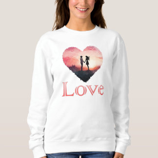 The dawn of a new Love Sweatshirt