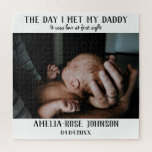 The Day I Met My Daddy Photo Keepsake Jigsaw Puzzle<br><div class="desc">Add a photograph of your baby on the day they met their daddy,  as well as their name and date of birth for a first Father's Day or Christmas gift that will be treasured forever.</div>
