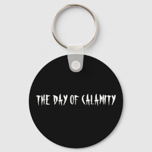 THE DAY OF CALAMITY KEYCHAIN