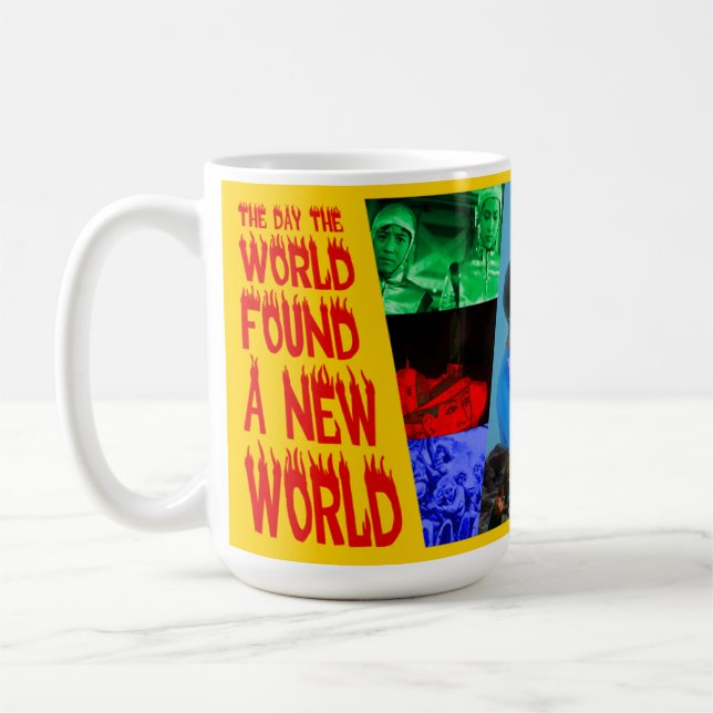 The Day the World Found a New World Coffee Mug (Left)