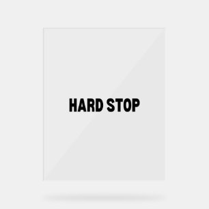 The Dead-End Block   Hard Stop Acrylic Sign