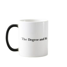The Degree and Me Morphing Mug