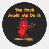 The Devil Made Me Do it!