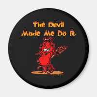 The Devil Made Me Do it!