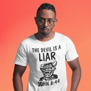 THE DEVIL (Satan) IS A LIAR, Christian T-shirts