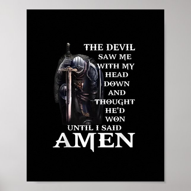 The Devil Saw Me With My Head-Down Until I Said Am Poster (Front)