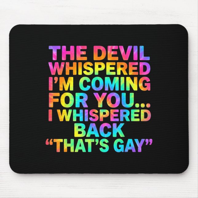 The Devil Whispered Coming For Whispered Back Mouse Pad (Front)
