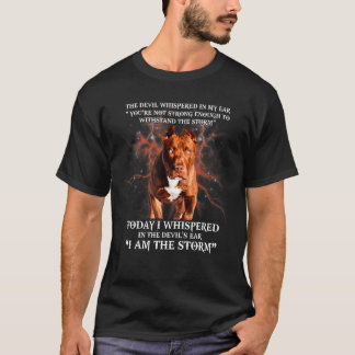 The devil whispered in my ear you're not strong en T-Shirt