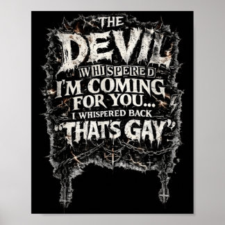 The Devil Whispered Retro Whispered Back Sarcastic Poster