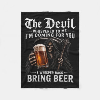 The Devil Whispered To Whisper Back Bring Beer Fleece Blanket