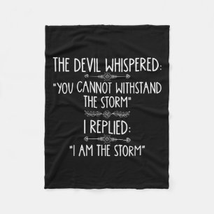 The Devil Whispered You Cannot Withstand The Self- Fleece Blanket