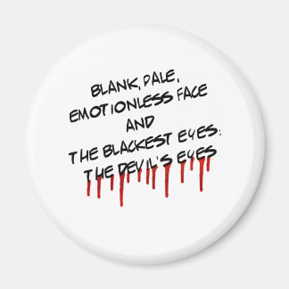 The Devils Eyes Magnet