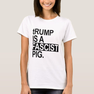 The Diaper King Trump Is A Fascist Pig (black) T-Shirt