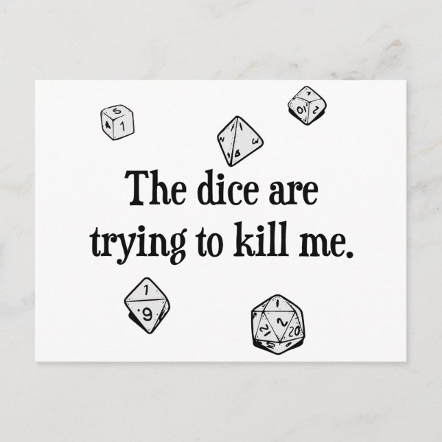 The Dice are Trying to Kill Me Postcard (Front)