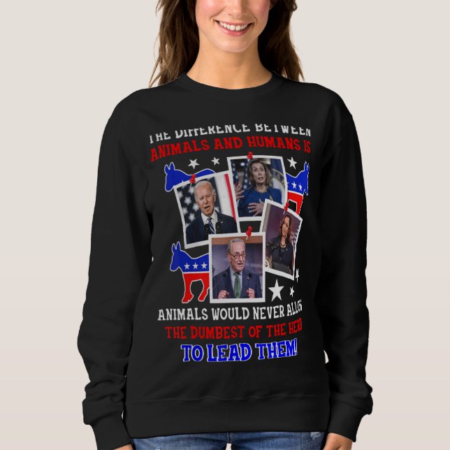 The Difference Between Animals And Humans Is Anima Sweatshirt (Front)