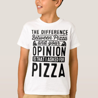The Difference Between Pizza And You Pizza Lover I T-Shirt