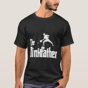 The dinkfather funny pickle ball dad sports pun T-Shirt