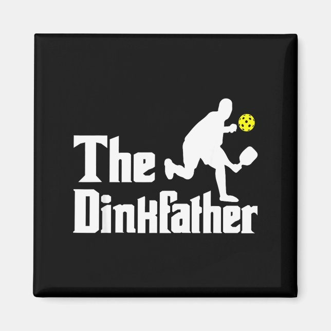 The dinkfather - funny pickleball player paddlebal magnet (Front)