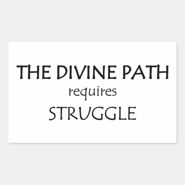 The Divine Path Requires Struggle Sticker (Front)