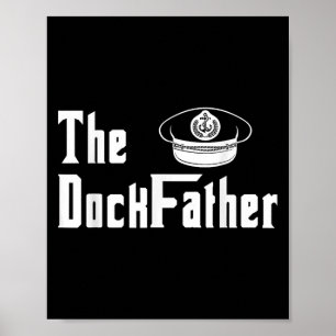 The Dock Father Captain Of The Boat Dad Funny Fath Poster