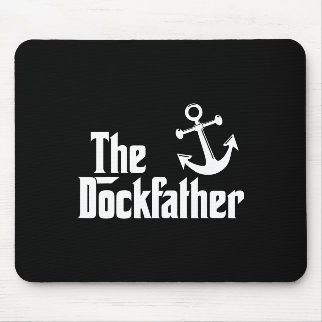 The Dockfather Funny Boating Fishing Boat Dad Capt Mouse Pad (Front)