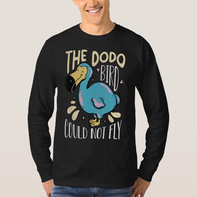 The Dodo Bird Could Not Fly Flightless Animals Dod T-Shirt (Front)