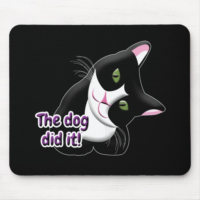 The dog did it Cat Mouse Pad (Front)