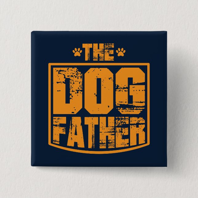 The Dog Father Worn Graphic 2 Inch Square Button (Front)