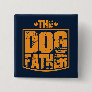 The Dog Father Worn Graphic 2 Inch Square Button
