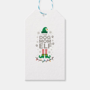 The Dog Mom Elf Xmas Funny Dogs lover Christmas Do Gift Tags