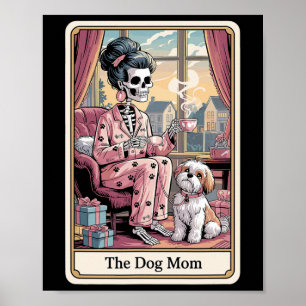The Dog Mom Skeleton Tarot Card Funny Pet Lover Me Poster