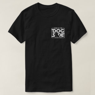 The Dog Side T-Shirt