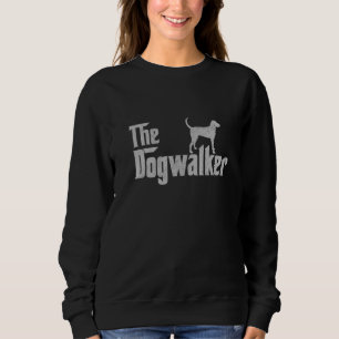 The Dogwalker Professional Dog Walkers Dogs Puppi Sweatshirt