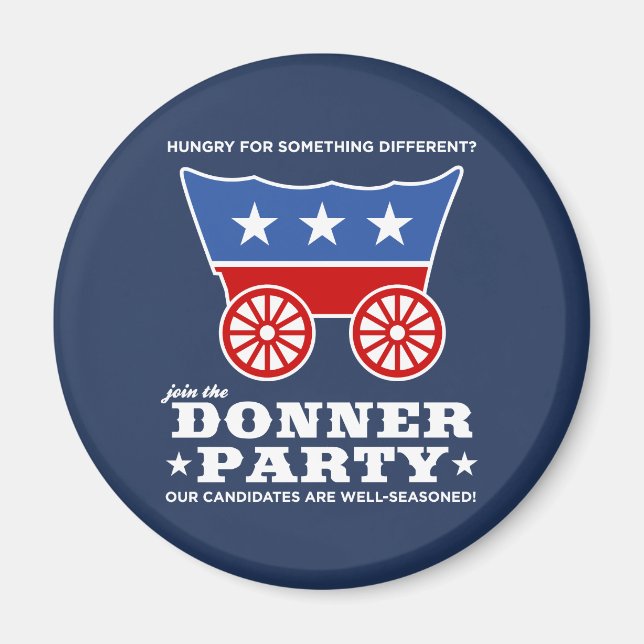 The Donner Party - hungry for something different? Magnet (Front)