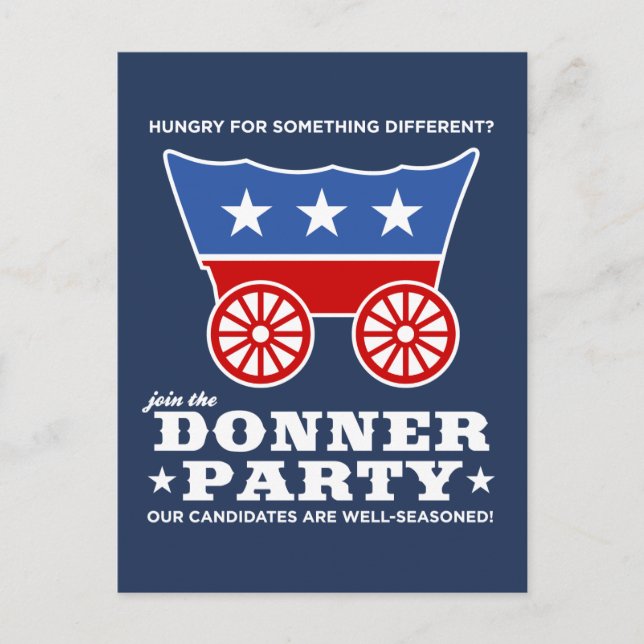 The Donner Party - hungry for something different? Postcard (Front)