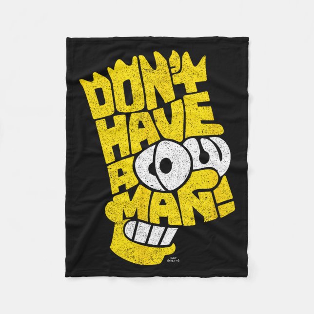 The Don't Have A Cow Man  Fleece Blanket (Front)