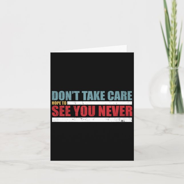 The Don't Take Care Challenge Quote (distressed Co Card (Front)