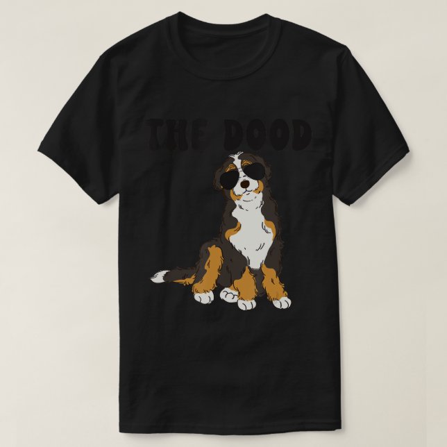 The Dood Bernedoodle Mom Doodle Dog Dad T-Shirt (Design Front)