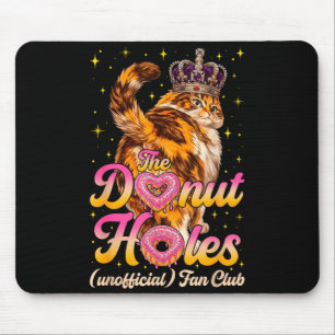 The doughnut holes fan club funny cat meme mouse pad