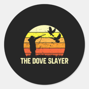 The Dove Slayer Vintage Retro Dove Hunting  Classic Round Sticker