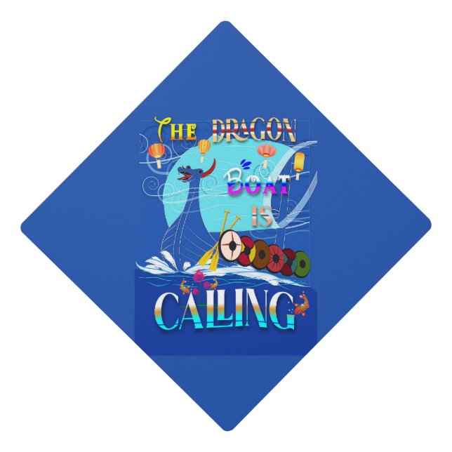 The Dragon Boat Is Calling Graduation Cap Topper (Front)