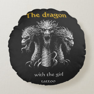 The Dragon with the Girl Tattoo – Funny Dark Round Pillow
