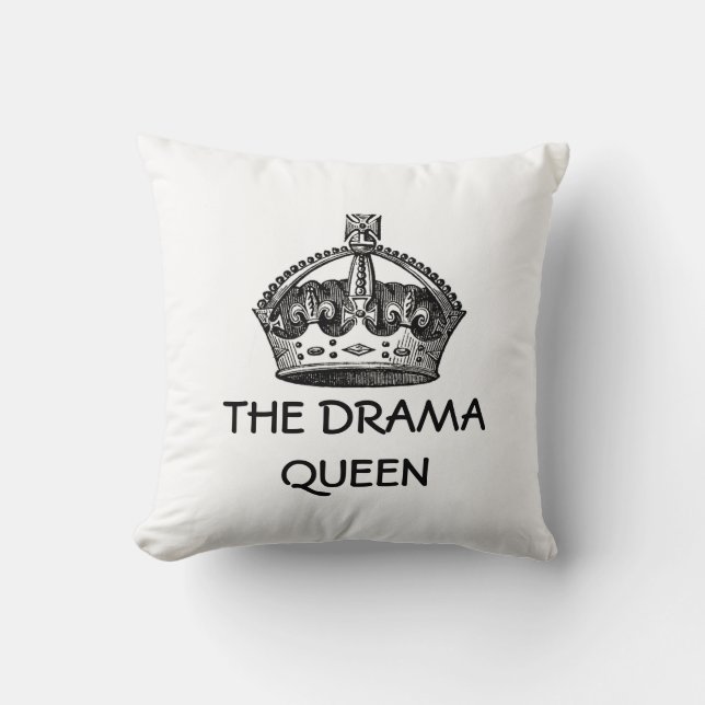 The Drama Queen Throw Pillow (Front)