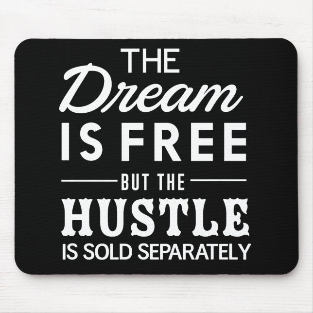 The Dream Is Free Mouse Pad (Front)