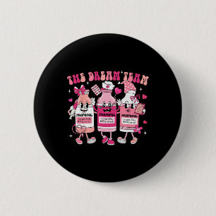 The Dream Team Retro Groovy Nurse Medical Nursing 2 Inch Round Button